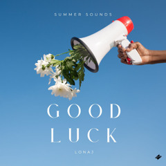 Lonaj - Good Luck [Summer Sounds Release]