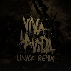 Coldplay - Viva La Vida (LINICK Remix) (FREE DOWNLOAD)