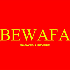 Bella - Bewafa (Slowed + Reverb) | Remix 2023 | Latest Punjabi Songs