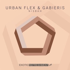 Urban Flex & Gabieris - Nisbah (Turu Anasi Remix) // Exotic Refreshment LTD