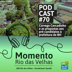 Córrego Cercadinho e as propostas aos pré-candidatos à prefeitura de BH - Momento Rio das Velhas 70