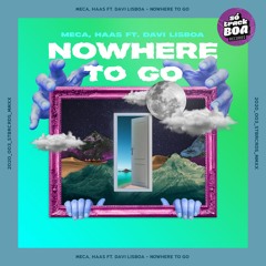 Meca, Haas Ft. Davi Lisboa - Nowhere To Go (Radio Edit)