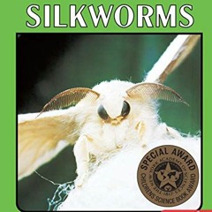 [FREE] EPUB 📒 Silkworms (Lerner Natural Science) by  Sylvia A. Johnson &  Isao Kishi