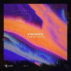 Synthatic - These Days