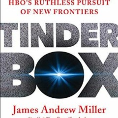 Read PDF EBOOK EPUB KINDLE Tinderbox: HBO's Ruthless Pursuit of New Frontiers by  Jam