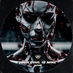 NVNS - Your Soul Is Mine [FREE DOWNLOAD]