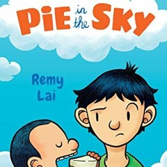 Get [EPUB KINDLE PDF EBOOK] Pie in the Sky by  Remy Lai &  Remy Lai 📭