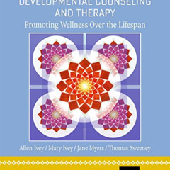 [Download] EPUB 📙 Developmental Counseling and Therapy: Promoting Wellness Over the