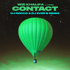 Wiz Khalifa & Tyga - Contact (DJ ROCCO & DJ EVER B Remix)