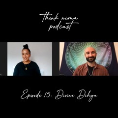 Divine Dihya - Creativity, Astrology, Tarot, Transformations - Think Nima Podcast (Ep. 15)