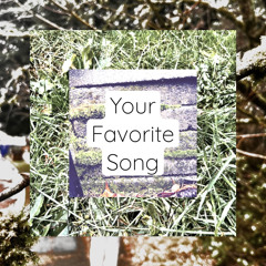 Your Favorite Song