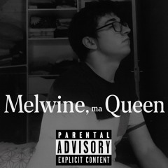 melwine ma queen