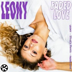 Leony - Faded Love (Silvatix Remix)