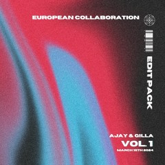 European Collaboration Edit Pack Vol. 1 // AJAY & Gilla (PREVEIW)