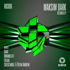 Maksim Dark - Detuner (FOLUAL REMIX) Promo Cut