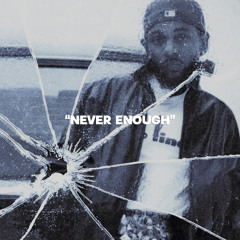 Kendrick Lamar Type Beat "Never Enough"