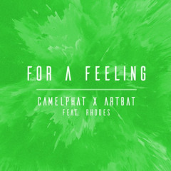 CamelPhat x ARTBAT ft. Rhodes - For A Feeling (Adam Sellouk & Y Do I Remix) Extended