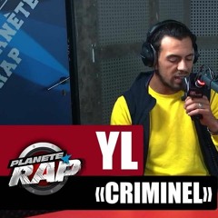 [Exclu] YL "Criminel" #PlanèteRap