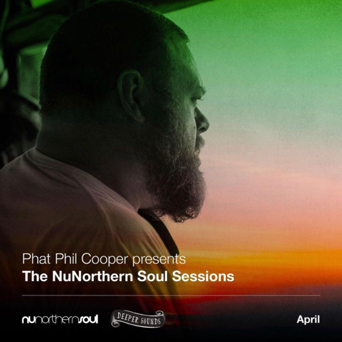 Phat Phil Cooper & North Of The Island : The NuNorthern Soul Sessions / Emirates - April 2021