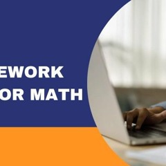 Does Opting For Homework Help For Math Ensure Quality Work