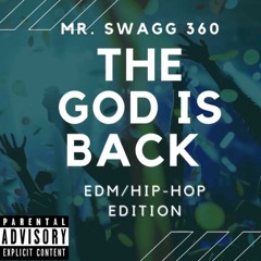 The God Is Back (Hip-Hop / Edm Edition) by mr swagg 360