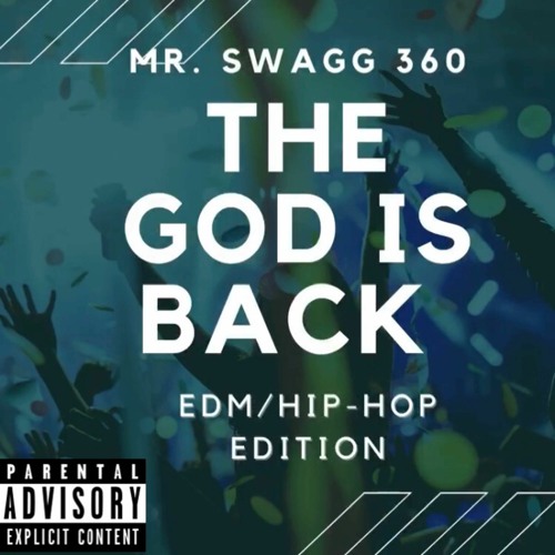 The God Is Back (Hip-Hop / Edm Edition) by mr swagg 360