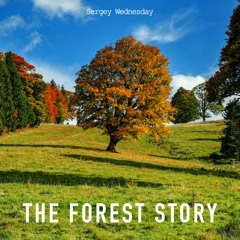 Sergey Wednesday - The Forest Story (Original Mix)
