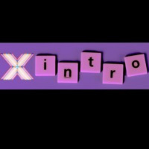 X Intro