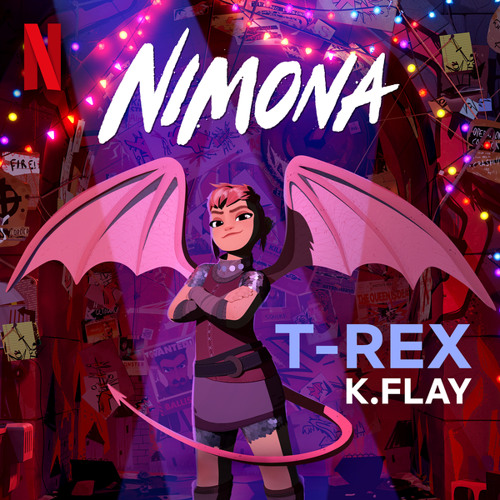 Stream T-Rex (from the Netflix Film Nimona) by K.Flay