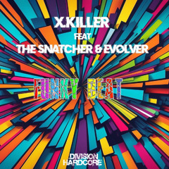 DVH005 X.Killer feat The Snatcher & Evolver - Funky Beat