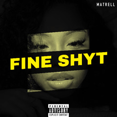 Fine Shyt