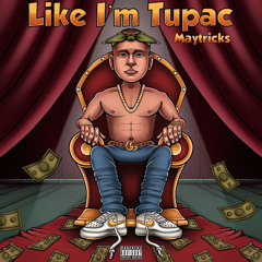L.I.T (Like I’m Tupac)- Maytricks 2023