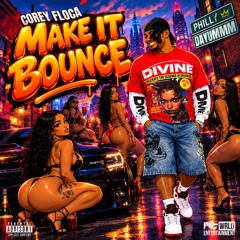 Corey Floca - MAKE IT BOUNCE