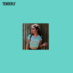 Tenderly