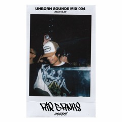 UNBORN SOUNDS MIX 004 - AIR BANKS (OMWHOME) 🔊🌐🔔