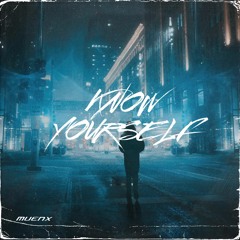 MUENX - KNOW YOURSELF