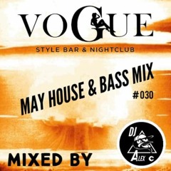 VOGUE NIGHTCLUB PROMO MAY 2023 HOUSE & BASS MIX #030