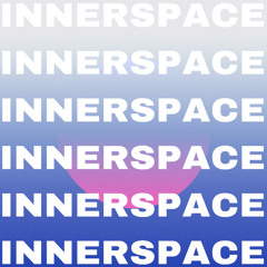 INNERSPACE