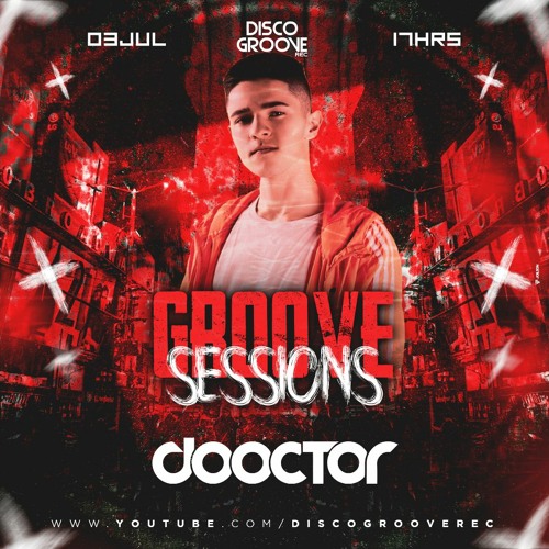 Disco Groove Records Presents Groove Sessions 3ª Temporada - D0octor