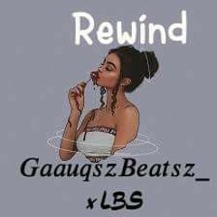 Gaauqsz x LBS - Rewind[2020]