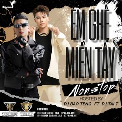 Nonstop Ghệ Miền Tây (TAIT ft BAO TENG )