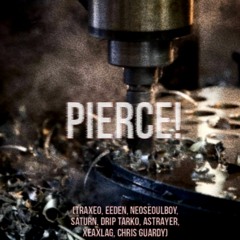 PIERCE! (Prod. TRAXEO)
