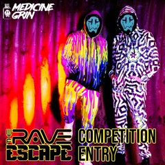 Medicine Grin - The Rave Escape [Competition Entry]