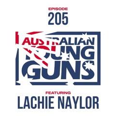 Australian Young Guns | Episode 205 | Lachie Naylor