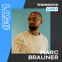 Traxsource LIVE! #571 Marc Brauner