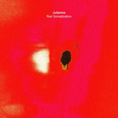 Julianna (AR) - Red Somatization (Original Mix) [Xelima Records]