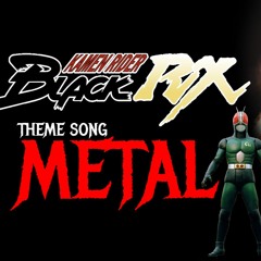 Opening Kamen Rider Black Rx Metal Version (Instrumental)
