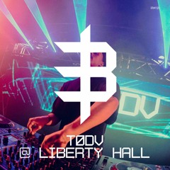TØDV | BPM.AU - Liberty Hall