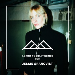 Adroit Podcast Series #060 - Jessie Granqvist