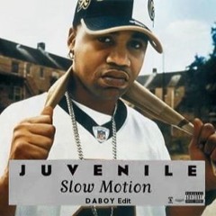 juvenile - slow motion (DABOY remix)